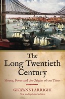 The Long Twentieth Century | Money, Power And The Origins Of Our Time | Arrighi