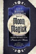 The Modern Witchcraft Book of Moon Magick by Julia Halina