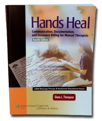Hands Heal: Communication, Documentation, and Insurance Billing for Manual Ther