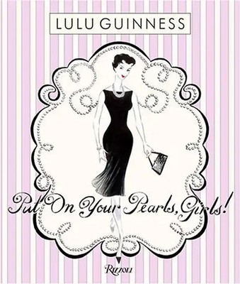 Put on Your Pearls Girls - Lulu Guinness