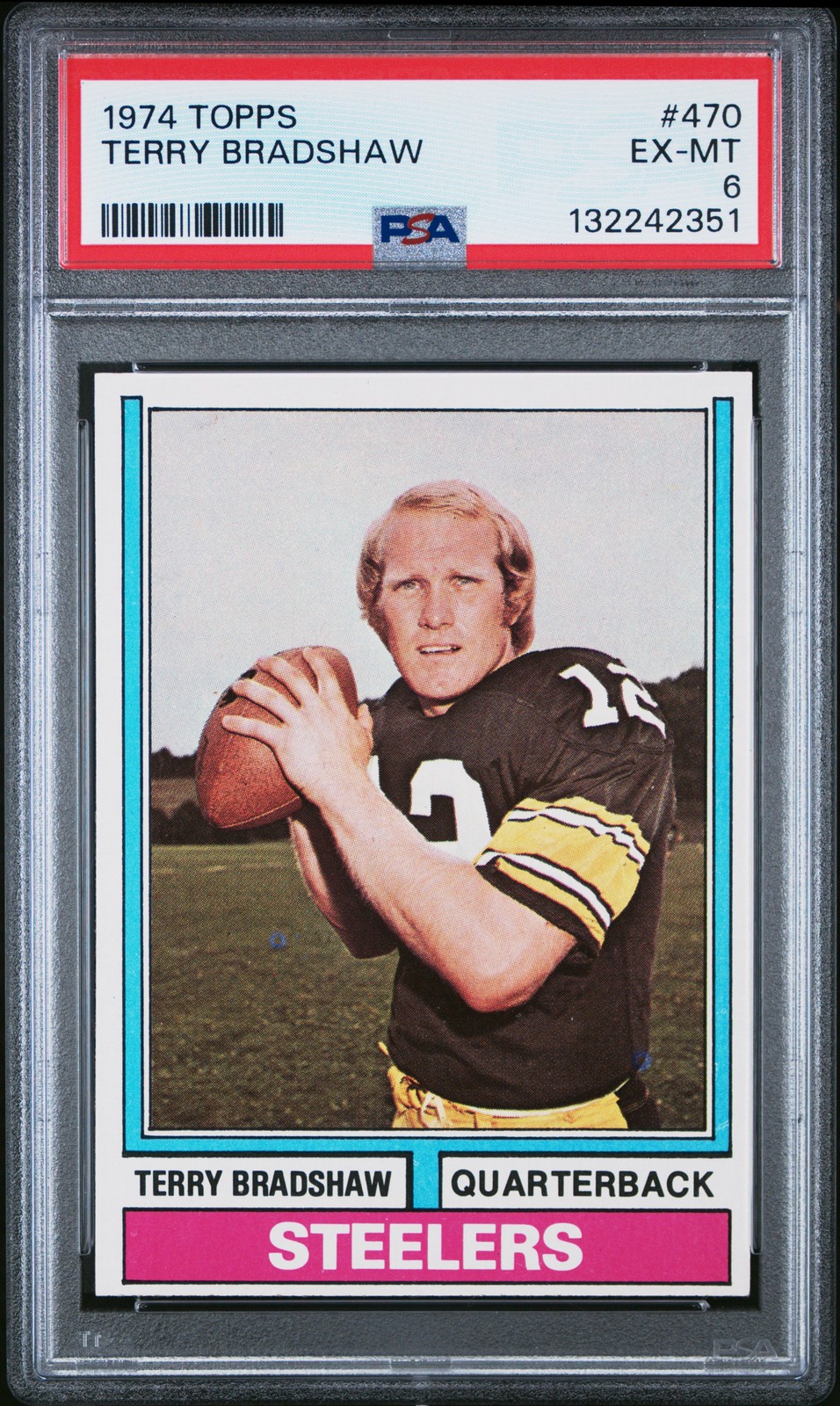 1974 TOPPS #470 NFL HOF QB TERRY BRADSHAW PSA 6 Newly Graded