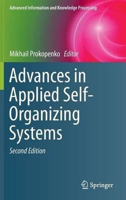 Advances in Applied Self-Organizing Systems by Mikhail Prokopenko (English) Hard