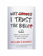 Why I Trust the Bible: Answers to Real Questio- 9780310109945, Mounce, paperback