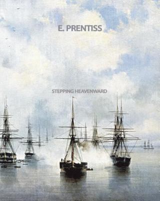 Stepping Heavenward  by Prentiss, E. CreateSpace Independent Publishi