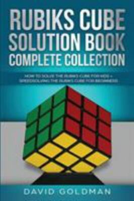Rubik's Cube Solution Book Complete Collection: How to Solve the Rubik's Cube...