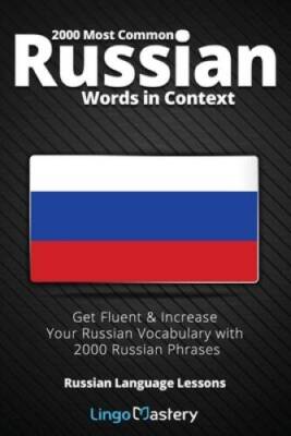 2000 Most Common Russian Words in Context: Get Fluent  Increase You - VERY GOOD