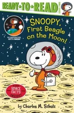 Snoopy, First Beagle on the Moon!: Ready-to-Re- 9781534445161, paperback, Schulz