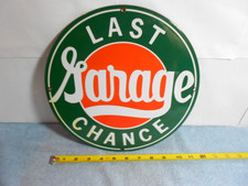 VINTAGE 11 in LAST CHANCE GARAGE ADVERTISING SIGN HEAVY METAL PORCELAIN - 825 B