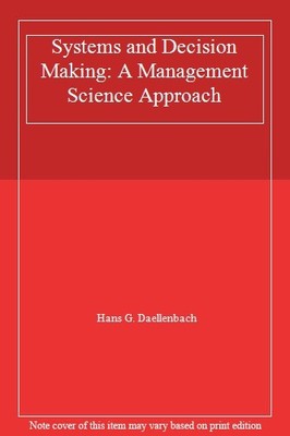 Systems and Decision Making: A Management Science Approach,Hans 
