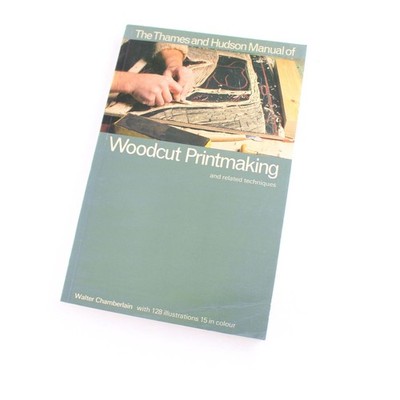 Woodcut Printmaking and related techniques Book by Walter Chamberlain