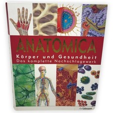 Anatomica Körper und Gesundheit Das komplette Nachschlagewerk Anatomie Medizin