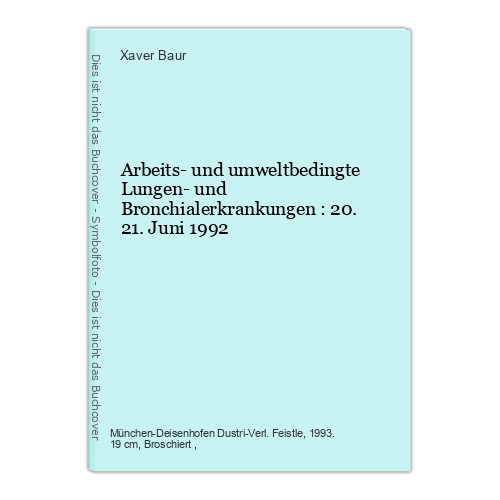 Arbeits- und umweltbedingte Lungen- und Bronchialerkrankungen : 20. 21. Juni 199 - Picture 1 of 1