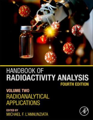 Handbook of Radioactivity Analysis : Radioanalytical Applications, Hardcover ...