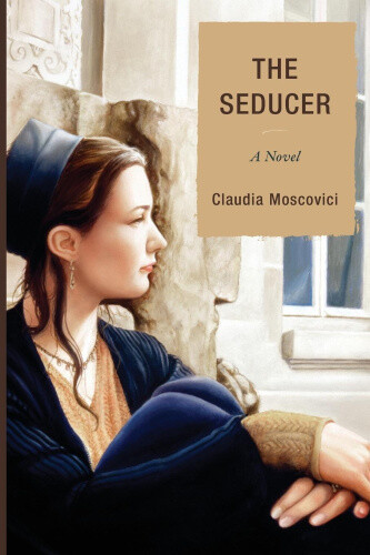 Thumbnail - The Seducer: A Novel By Moscovici, Claudia