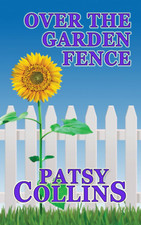 Over the Garden Fence: a Collection of 24 Short Stories (Garden Stories)