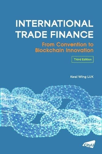 International Trade Finance 3rd Ed - Kwai Wing Luk - PBK - New