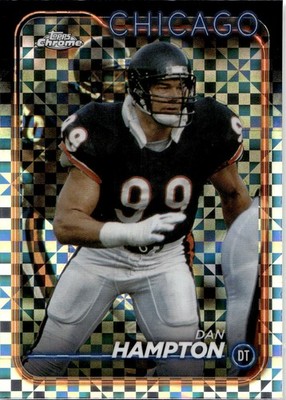 2024 Topps Chrome #22 Dan Hampton X-Fractor BEARS HOFer