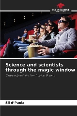 Science and scientists through the magic window by Sil D'Paula Paperback Book