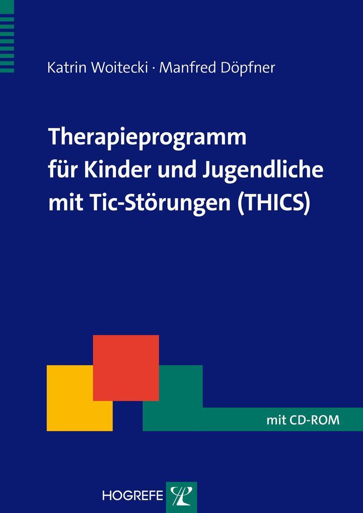 Therapieprogramm Für Kinder Und Jugendliche Mit Tic-störungen (thics)