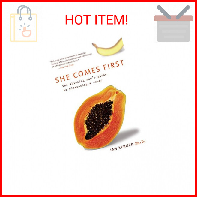She Comes First: The Thinking Man's Guide to Pleasuring a Woman (Kerner) Paperba