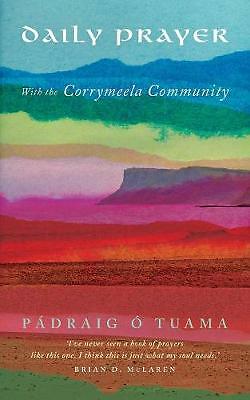 Daily Prayer with the Corrymeela Community by PÃ¡draig Ã“ Tuama (PB 2016) - Image 2