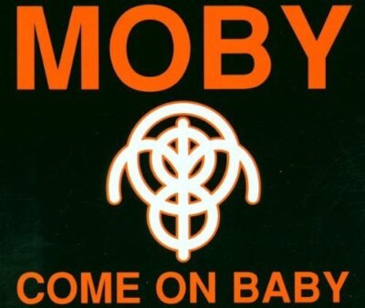 Moby - Single-CD - Come on baby (1996)