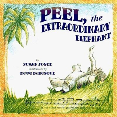 Peel, the Extraordinary Elephant Paperback Susan Joyce