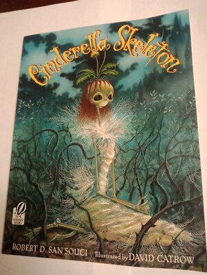 Cinderella Skeleton by Robert D. San Souci (2004, Trade Paperback ...