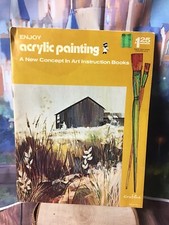 Enjoy Acrylic Painting A New Concept Art Instruction Book 1971
