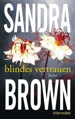 Sandra Brown Blindes Vertrauen Thriller Taschenbuch Deutsch Blanvalet