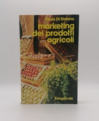 Marketing der landwirtschaftlichen Produkte Buch Paolo Di Stefano Edagricole Erstausgabe