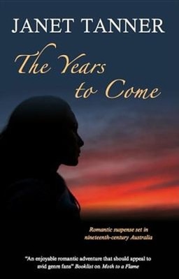 The Years to Come Hardcover Janet Tanner