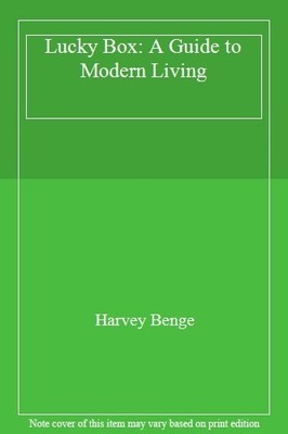 Lucky Box: A Guide to Modern Living,Harvey Benge