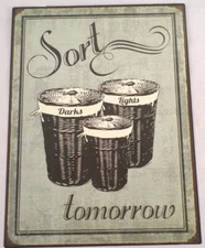 Sort Tomorrow Laundry Room Retro Metal Wall Bar Sign Man Cave