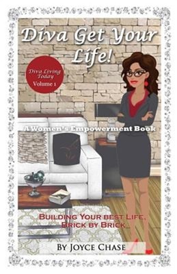 Diva Get Your Life!: A Woman's Empowerment Book (Paperback or Softback)