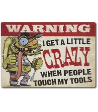 Mechanic Tools Warning Crazy Don't Touch Sign Metal Aluminum  Funny  Garage Shop