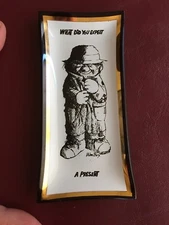 WHAT DID YOU EXPECT A PRESENT BIRTHDAY CIGARETTE SMOKING BENT GLASS ASH TRAY