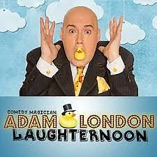 TWO TICKETS TO ADAM LONDON'S LAUGHTERNOON IN THE AFTERNOON SHOW!