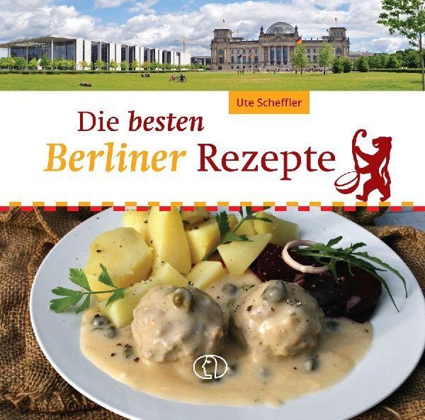 Die besten Berliner Rezepte Ute Scheffler