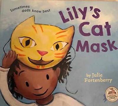Lily's Cat Mask - Paperback, by Julie Fortenberry - Very Good