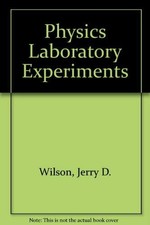 Physics Laboratory Experiments - paperback Wilson, Jerry D.
