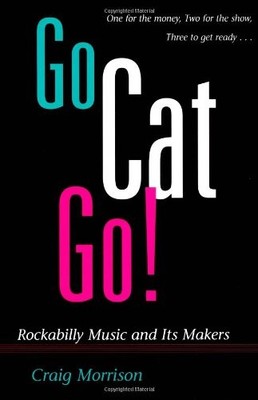 Craig Morrison Go Cat Go! (Paperback) Music in American Life (UK IMPORT)