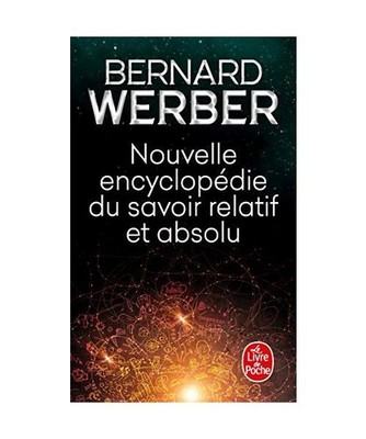 Nouvelle encyclopédie du savoir relatif et absolu, Bernard Werber
