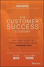 The Customer Success Economy: Why E..., Pickens, Alliso