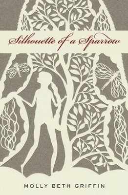 Silhouette of a Sparrow by Molly Beth Griffin (English) Paperback Book