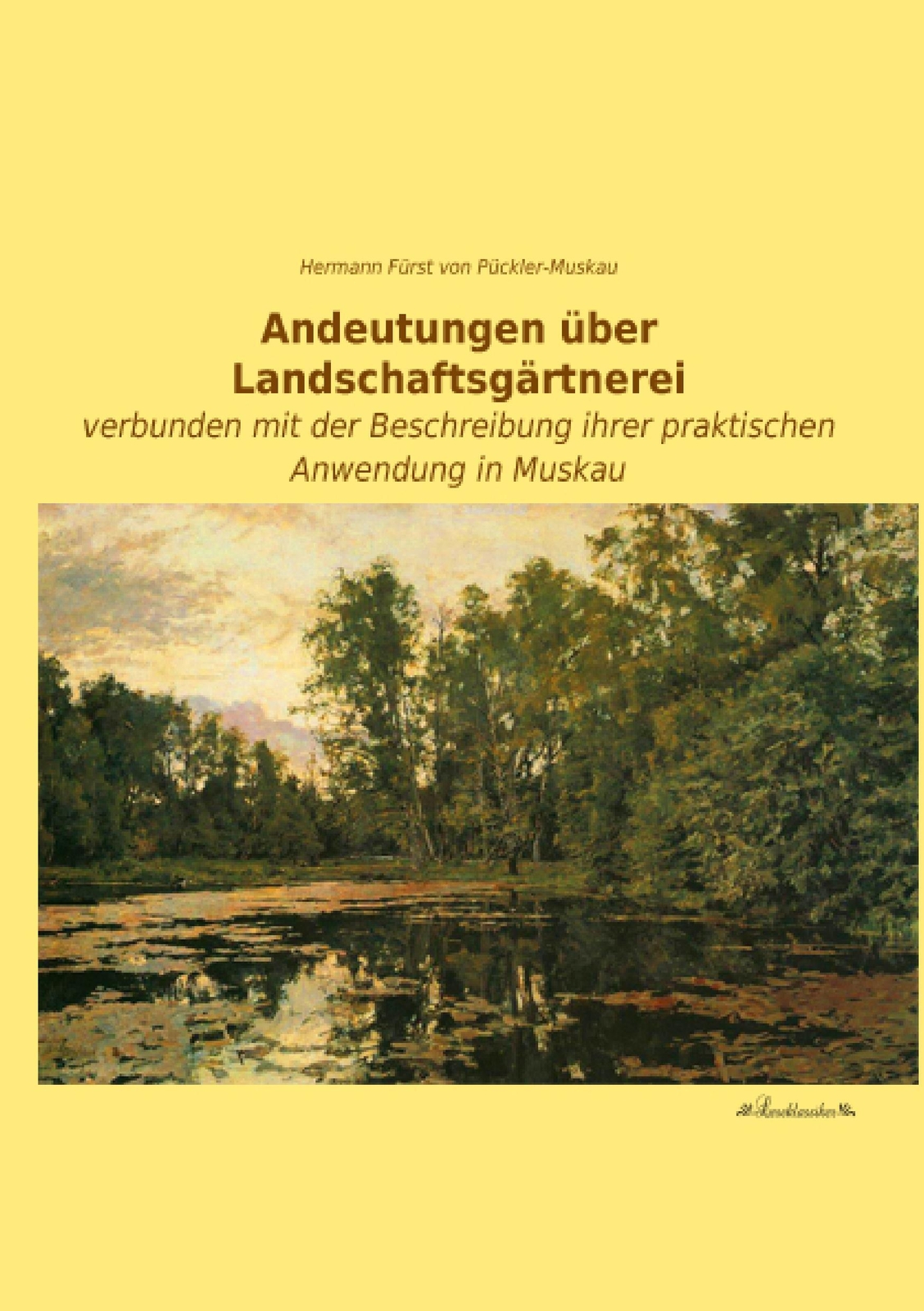Thumbnail - Andeutungen Über Landschaftsgärtnerei Hermann Fürst Von Pückler-muskau
