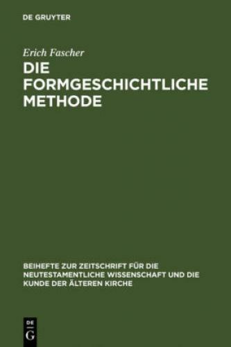 Thumbnail - Die Formgeschichtliche Methode Eine Darstellung Und Kritik ; Zugleich
