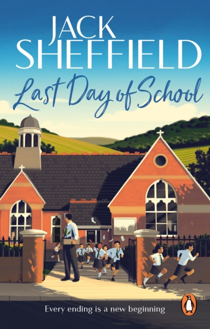 Last Day of School by Jack Sheffield (Paperback Book)