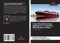 Lean Manufacturing Applied In A Logistics Distribution Center Lean Manufacturing