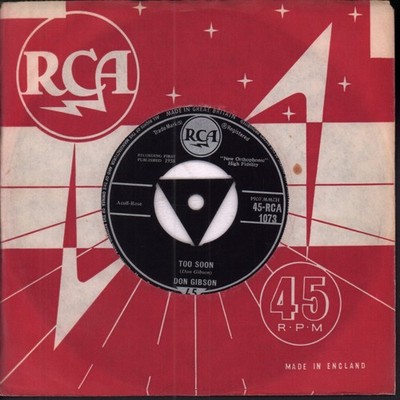 Don Gibson Too Soon 7'' vinyl UK Rca 1958 3 prong tri centre label design in